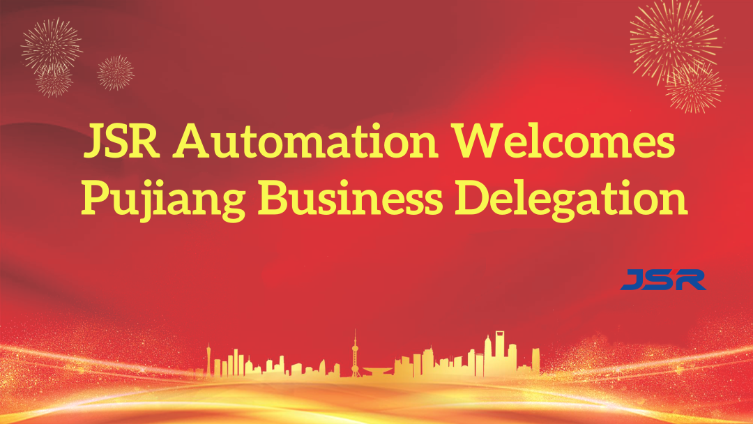 JSR Automation Welcomes Business Delegation from Pujiang